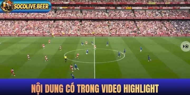 Nội dung hữu ích có trong video highlight