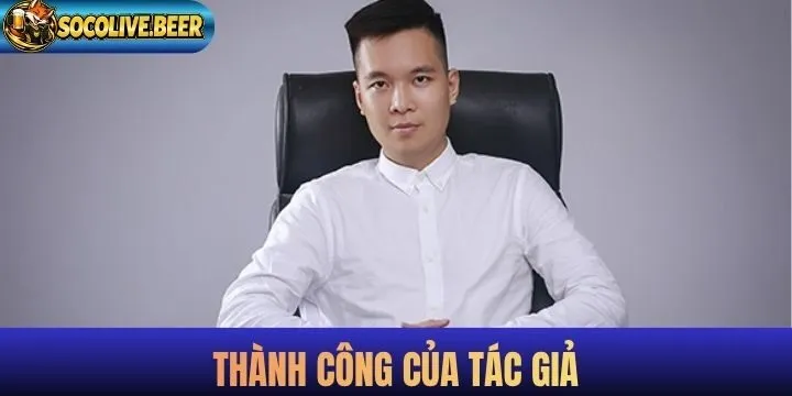 Thành công đáng quan tâm của tác giả cùng website